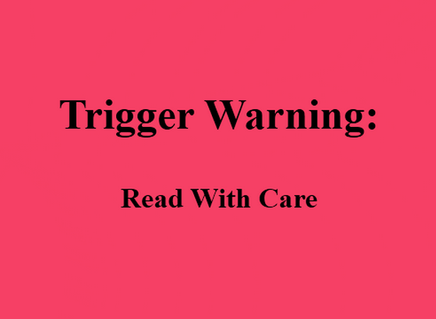 This Trigger Warning Needs Its Own Trigger Warning 