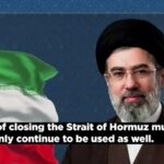 Iran’s New ‘Supreme Leader’ Says Strait of Hormuz Must Remain Closed as ‘Tool to Pressure Enemy’